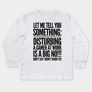 Don't say I didn't warn ya! Kids Long Sleeve T-Shirt